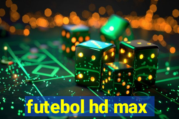 futebol hd max